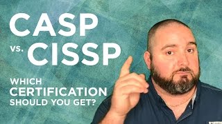 CASP vs CISSP: Which Certification Should You Get