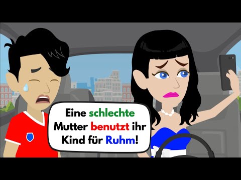 Deutsch lernen | Eine schlechte Mutter benutzt ihr Kind für Ruhm! Wortschatz und wichtige Verben