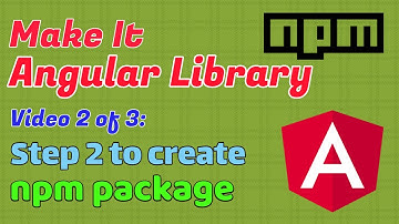 Step 2 : Create your npm package - Making angular library