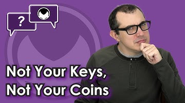 Bitcoin Q&A: Not your Keys, Not your Coins