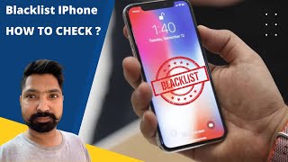 What is Blacklist IPhone in Hindi ? How to check blacklisted IPhones .