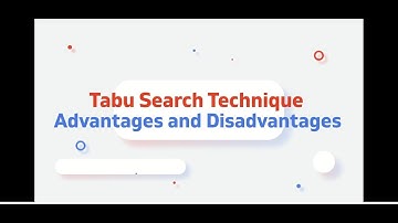 Tabu Search - Advantages and Disadvantages
