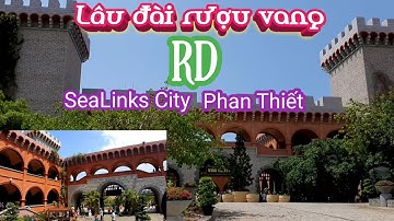 Tham Quan LÂU ĐÀI RƯỢU VANG Mang Lối Kiến Trúc Cổ Châu Âu Tại Mũi Né Phan Thiết