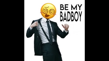 Thumbnail of BE MY BAD BOY !!