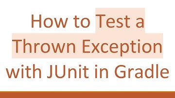 How to Test a Thrown Exception with JUnit in Gradle