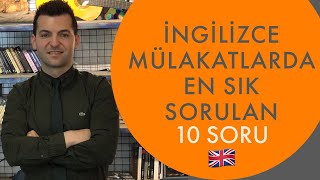 İngilizce Mülakatlarda En Sık Sorulan 10 Soru Ve Muhtemel Cevaplar