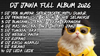 Dj Jawa  Album  2025 Dj Yen Nupak Sepur Asepe Metu Duwur dj Ojo Ngece X Dj Aku Tenang 