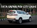 Tata Safari XZ+ 2.0L | City Drive (POV) | 116km/h | 2025