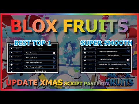 BLOX FRUITS Script Pastebin 2022 UPDATE XMAS AUTO FARM | CANDY FARM | SUPER SMOOTH (BEST TOP 1) 🎄🎅