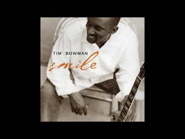 Tim Bowman - Smile