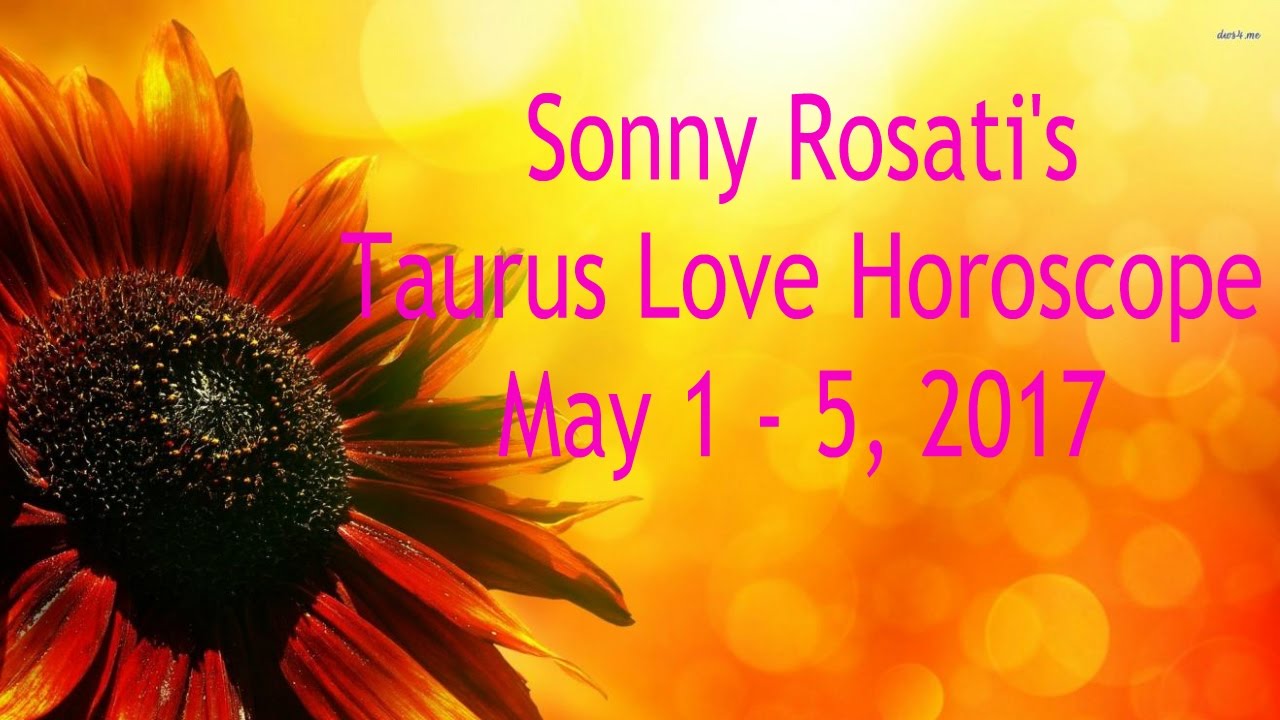 Taurus Weekly Love Horoscope ! May 1 5, 2017 YouTube