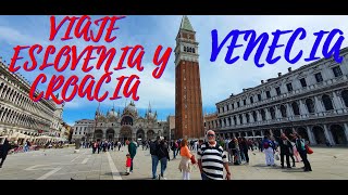 VENECIA    VIAJE ESLOVENIA Y CROACIA