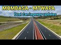 The MOMBASA - MTWAPA Dual carriageway latest updates 2024.