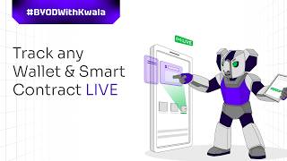kwala Address Tracking: Real-Time Monitoring for Wallets and Smart Contracts