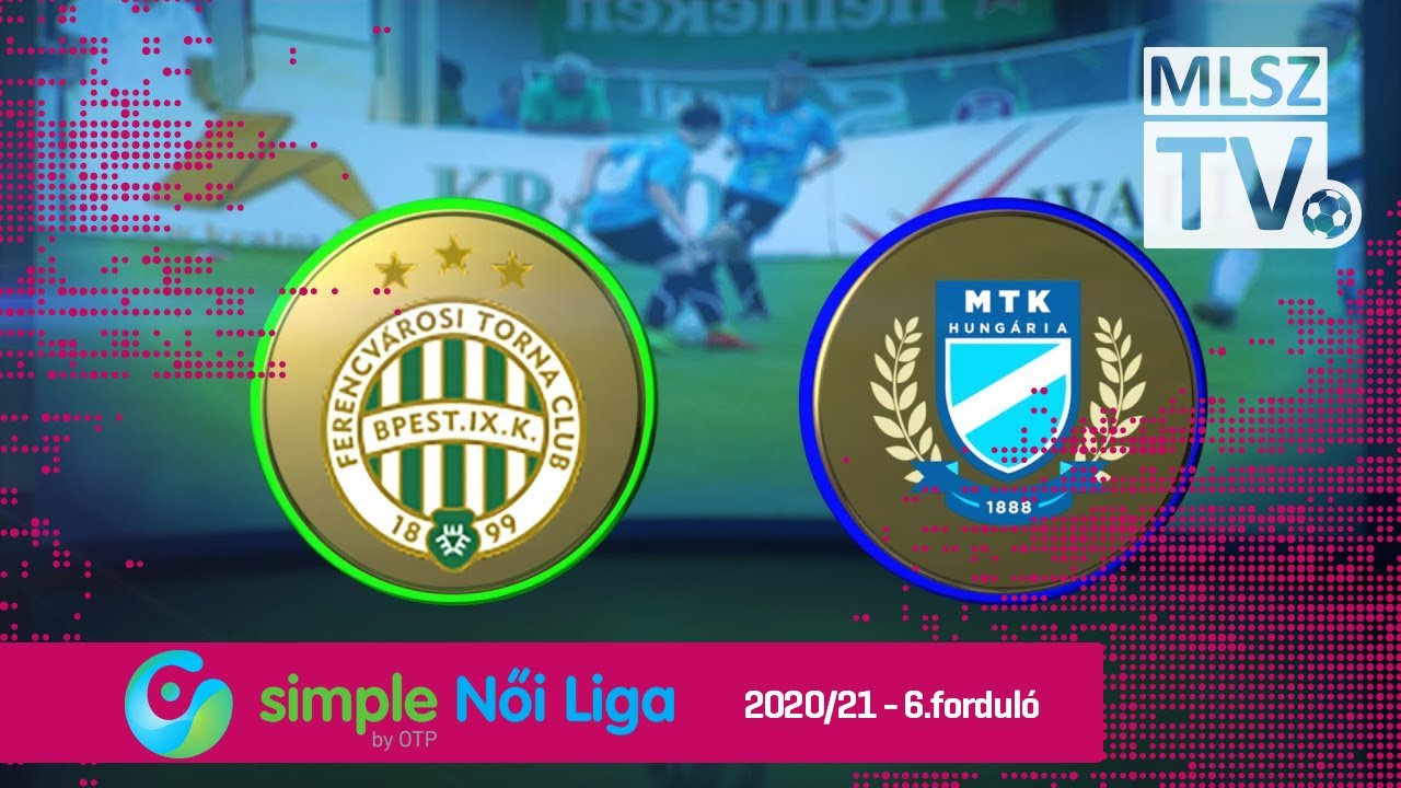 FTC-Telekom - MTK Hungária FC | 4-2 | Simple Női Liga | 06. forduló | MLSZTV