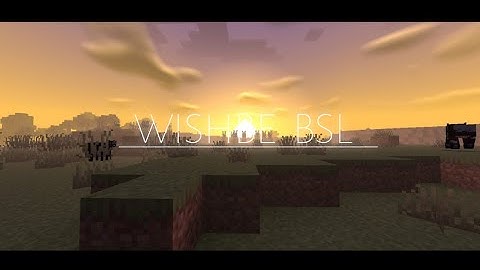 WISHBE BSL V.3.0 FREE||MIRIP JAVA||MCPE||1.17+