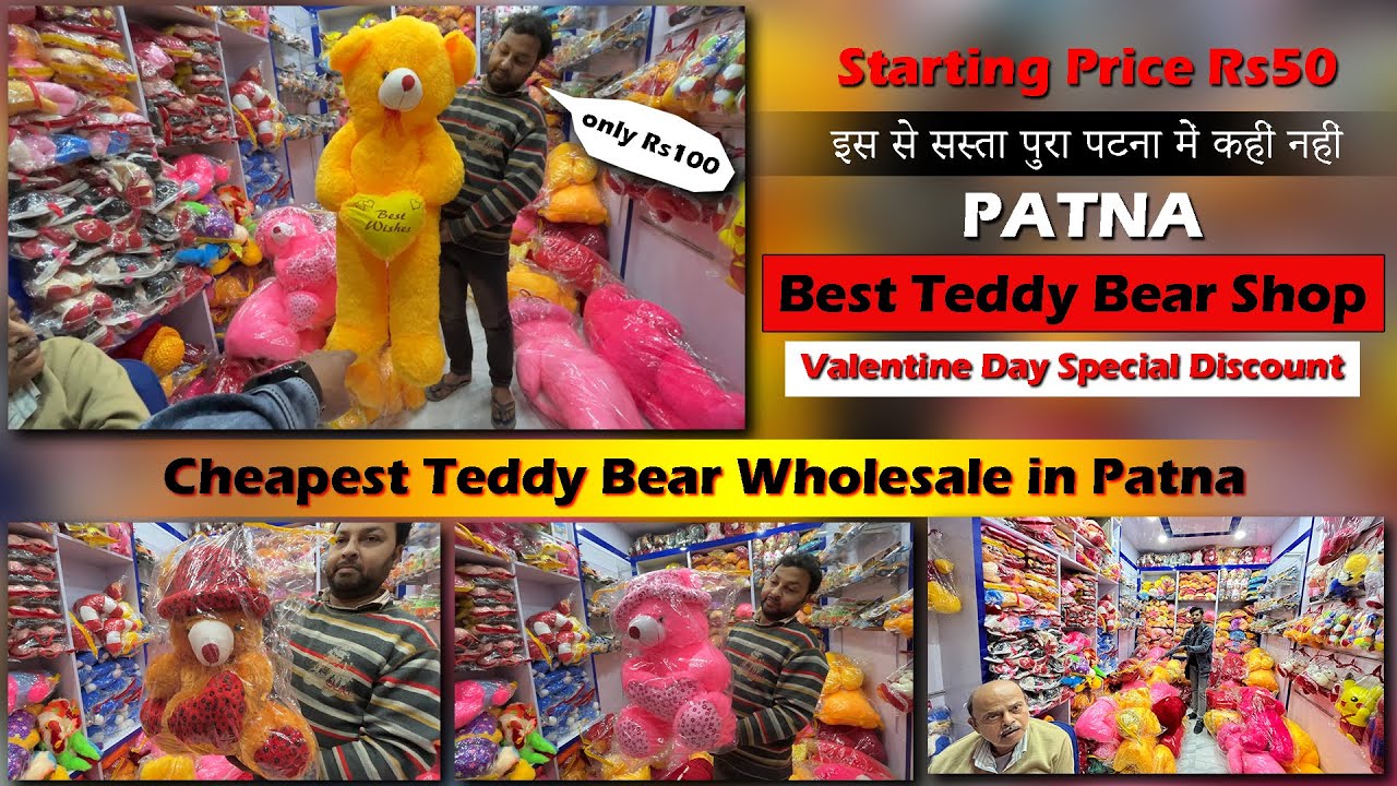 Cheapest Teddy Bear Wholesaler in Patna | Patna Churi Market | Patna Cheap Toy Wholesale Market