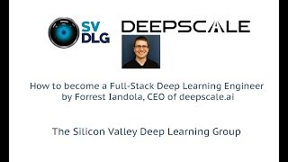 How to become a Full-Stack Deep Learning Engineer by Forrest Iandola
