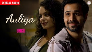 Auliya  Al   Armaan Malik  Emraan Hashmi Kangana Ranaut  Ungli