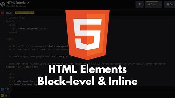 HTML Tutorial #4 - HTML Elements | Block-level and Inline Elements