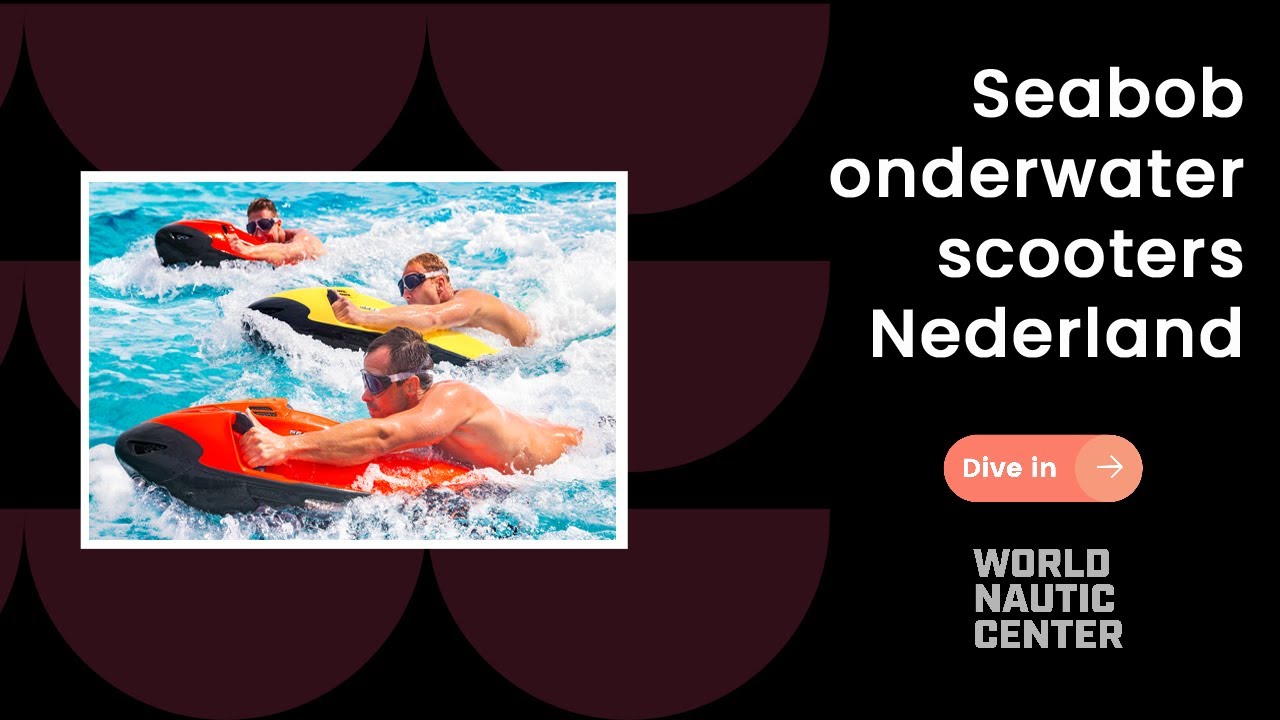 ontdek-de-seabob-onderwaterscooters-seabob-nederland-youtube