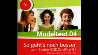 So geht's noch besser zum Goethe OSD-Zertifikat B1 Hören Modelltest 04 Teil 1 2 3 4