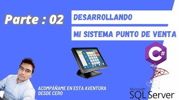 CURSO COMPLETO: Sistema de Punto de Venta (Visual C# y Microsoft SQL Server) | Parte 02 (06 horas)