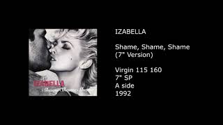 IZABELLA - Shame, Shame, Shame (7'' Version) - 1992
