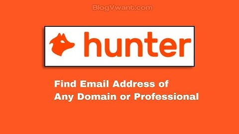 How to Use Hunter.io to Find the Email Address of Domain in Just Seconds