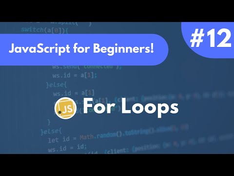 For Loops | JavaScript Tutorial for Beginners #12