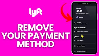 How to Remove Your Payment Method on Lyft? Delete Your Payment Method on Lyft on Android 2024