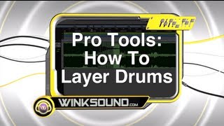Pro Tools: How To Layer Drums | WinkSound