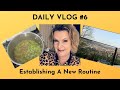 Daily Vlog #6: Establishing A New Routine