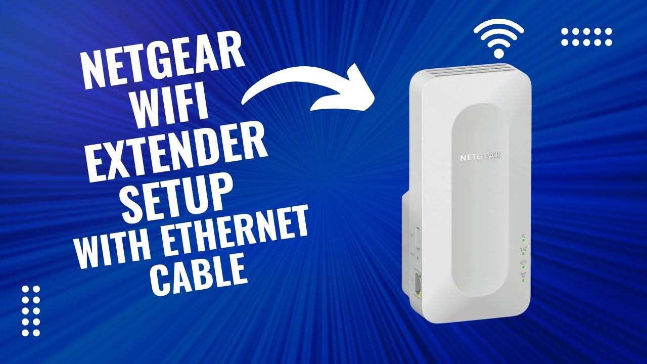 Netgear Wifi Extender Setup With Ethernet Cable - YouTube