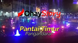 AIR MANCUR WARNA WARNI PANTAI TIMUR PANGANDARAN MALAM HARI - OHAY STORY