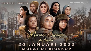  TRAILER 'FILM MERINDU CAHAYA DE AMSTEL' (SEDANG TAYANG DI SELURUH BIOSKOP INDONESIA)