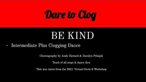 Teach & Dance Thru of Be Kind - Intermediate Plus Clogging Dance