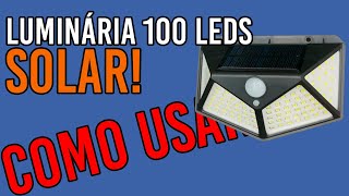 LUMINARIA SOLAR 100 LED | UTILIZAÇÃO E MODOS |