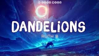 Ruth B - Dandelions  [1 HOUR LOOP]