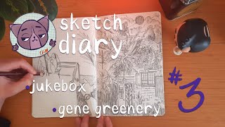 jukebox ● gene greenery ● sketch diary #03 🌿😙🎶☘️