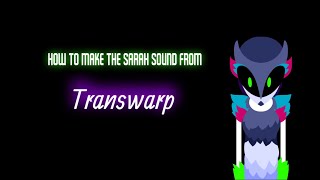 How to make the Sarah Sound