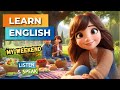 My weekend    improve your english  english listening skills  speaking skills