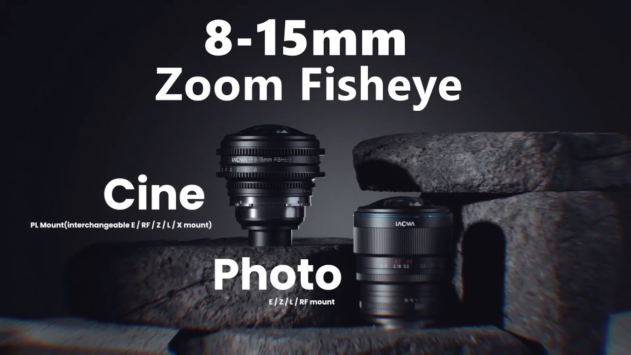 LAOWA 8-15mm T2.9 FF Zoom Fisheye Cine | 製品情報 | LAOWA