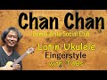 Chan Chan - Buena Vista Social Club [Ukulele Fingerstyle] Play-Along with Tabs *PDF available