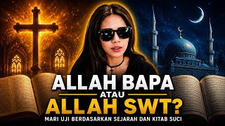 Benarkah Allah Bapa Sama dengan Allah SWT?