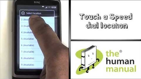 How to setup and use speed dialling HTC Desire | The Human Manual