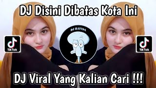 DJ DISINI DIBATAS KOTA INI BHAPOEN MUSIK MENGKANE VIRAL TIKTOK 2024 || REMIX VIRAL YANG KALIAN CARI!