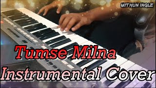 Tumse Milna ( Tere Naam) - Instrumental Cover