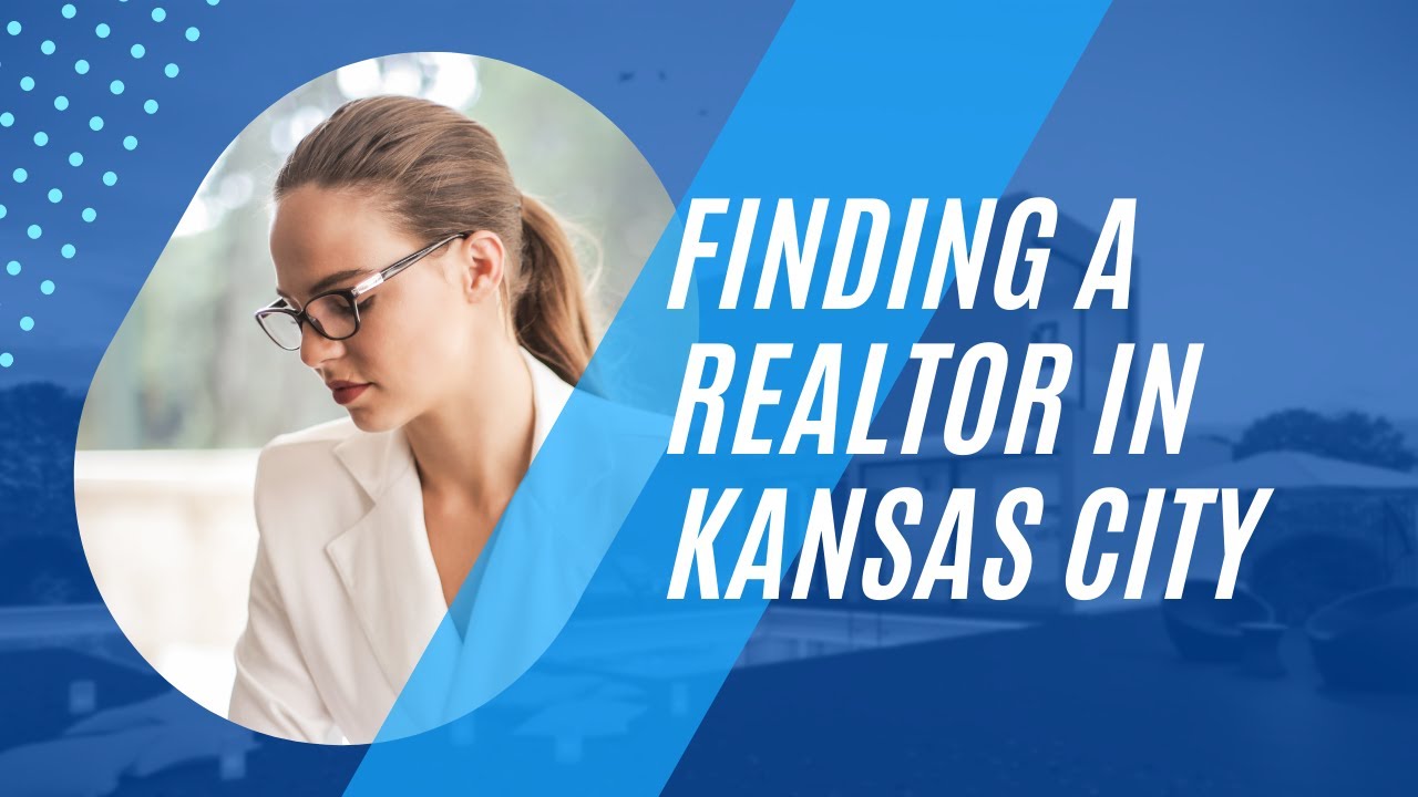 Finding A Realtor in Kansas City 