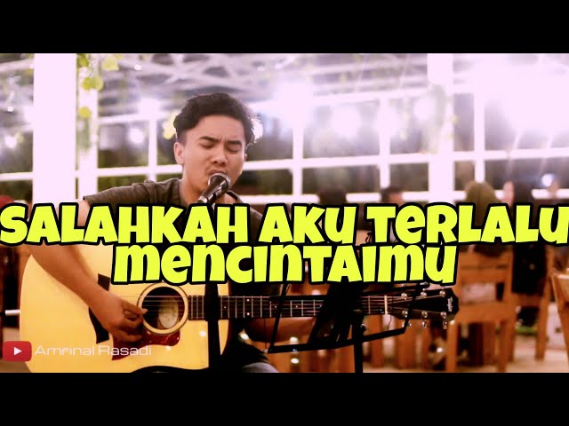 salahkah aku mencintaimu | ratu ( cover amrinal rasadi ) class=